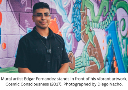 Mural artist Edgar Fernandez stands in front of his vibrant artwork, Cosmic Consciousness (2017). Photographed by Diego Nacho.